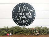 Life is Better at the Lake Metal Sign