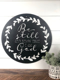 Be Still and Know Bible Verse Sign