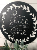 Be Still and Know Bible Verse Sign