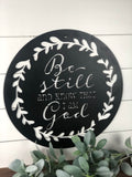 Be Still and Know Bible Verse Sign