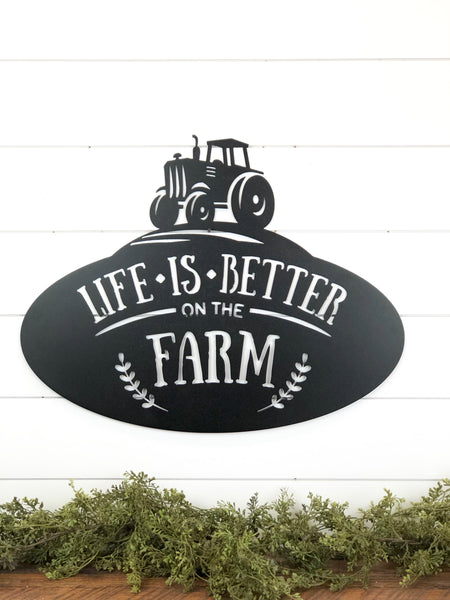 Life is Better on the Farm Metal Sign
